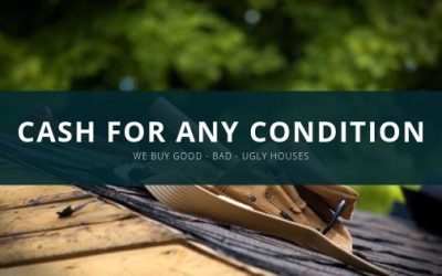 We Buy Houses in Any Condition
